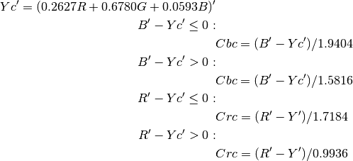 \begin{align*}
Yc' = (0.2627R + 0.6780G + 0.0593B)'& \\
B' - Yc' \le 0:& \\
    &Cbc = (B' - Yc') / 1.9404 \\
B' - Yc' > 0: & \\
    &Cbc = (B' - Yc') / 1.5816 \\
R' - Yc' \le 0:& \\
    &Crc = (R' - Y') / 1.7184 \\
R' - Yc' > 0:& \\
    &Crc = (R' - Y') / 0.9936
\end{align*}