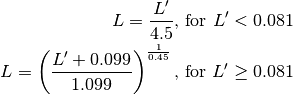 L = \frac{L'}{4.5} \text{, for } L' < 0.081

L = \left(\frac{L' + 0.099}{1.099} \right) ^{\frac{1}{0.45} }\text{, for } L' \ge 0.081